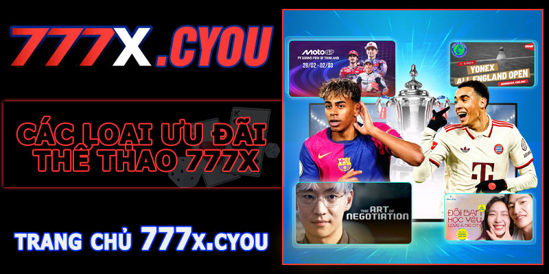 Các Loại Ưu Đãi Thể Thao 777X Nổi Bật
